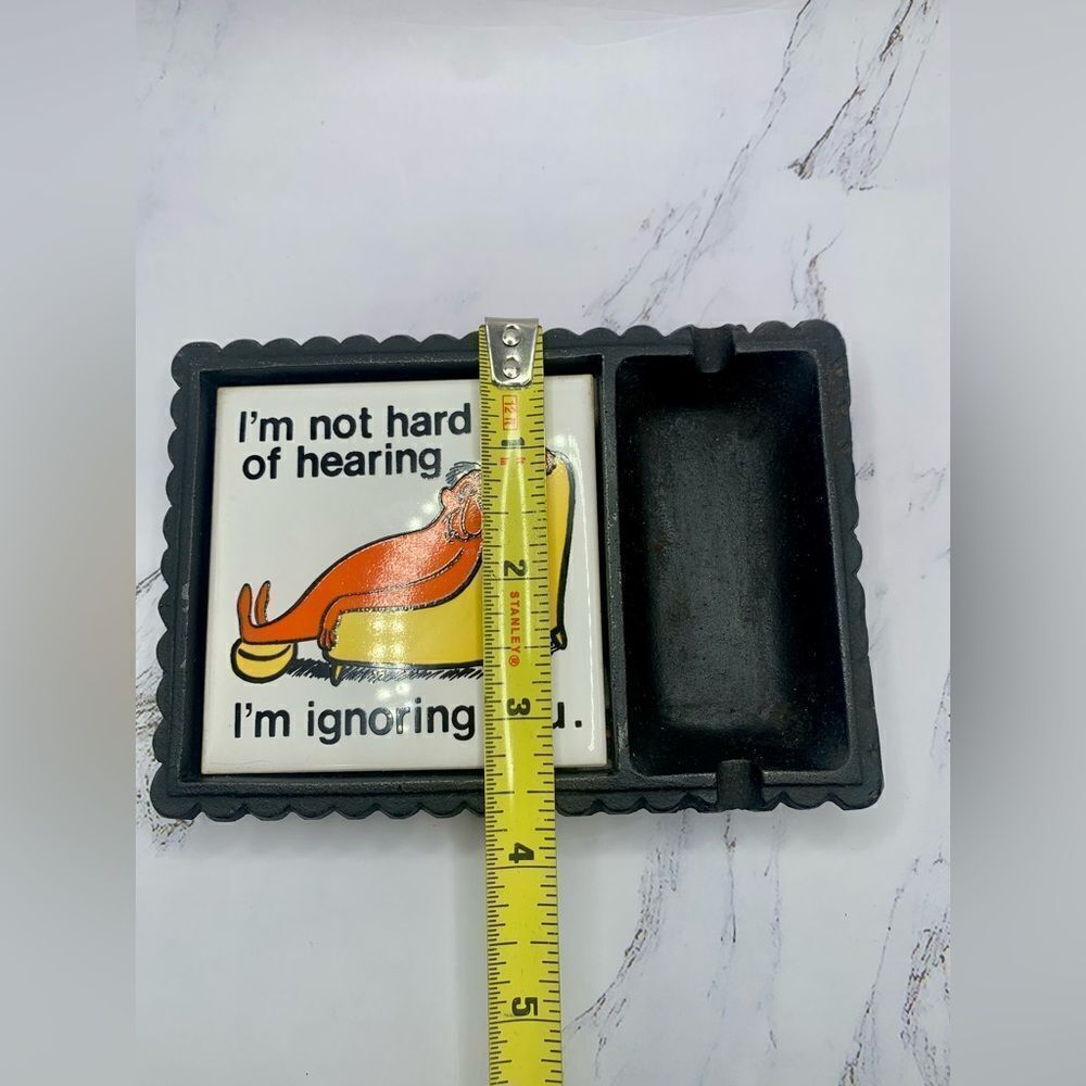 Vintage AshtrayIm Not Hard of Hearing I'm just Ignoring You Ceramic/Cast iron - Picture 7 of 10